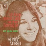 monica morell - ich fange nie mehr was an einem sonntag an monica morell - ich fange nie mehr was an einem sonntag an