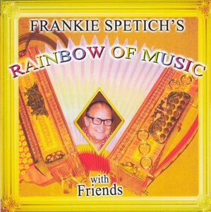 frankie spetich's  - rainbow of music