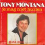 tony montana - je mag niet huilen