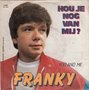 franky - hou je nog van mij?