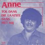 anne - toe dans die laatste dans met mij