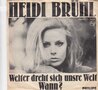 heidi brühl - weiter dreht sich unsre welt