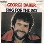 george baker - sing for the day