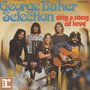 george baker selection - sing a song of love