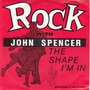 john spencer - the shape i&#039;m in