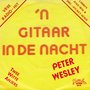 peter wesley - &#039;n gitaar in de nacht