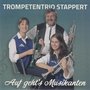 trompetentrio stappert - auf geht's musikanten