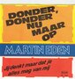 martin eden - donder, donder nu maar op