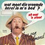 leo van helmond - wat moet die vreemde kerel in m&#039;n bed