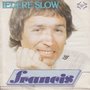 francis - iedere slow