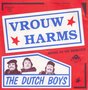 the dutch boys - vrouw harms 
