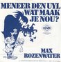 max rozenwater - meneer den uyl wat maak je nou