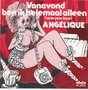 angelique - vanavond ben ik helemaal alleen