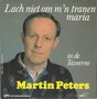 martin peters - lach niet om m&#039;n tranen maria