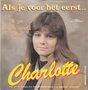 charlotte - als je voor het eerst