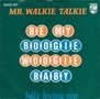 mr walkie talkie - be my boogie woogie baby