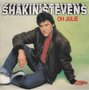 shakin&#039; stevens - oh julie