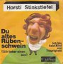 horsti stinkstiefel - du altes rüben-schwein