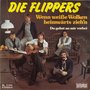 die flippers - wenn weisse wolken heimwärts zieh'n