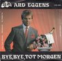 ard eggens - bye, bye, tot morgen 