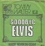 tommy walter - goodbye elvis