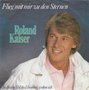 roland kaiser - flieg mit mir zu den sternen