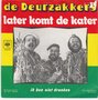 de deurzakkers - later komt de kater