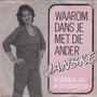 janske - waarom dans je met die ander