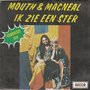 mouth &amp; macneal - ik zie een ster (i see a star)
