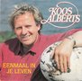 koos alberts - eenmaal in je leven