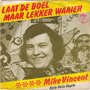 mike vincent - laat de boel maar lekker waaien