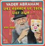 vader abraham - wat kunnen we toch lief zijn