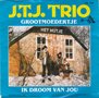 j.t.j trio - grootmoedertje