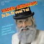 vader abraham - ja ja ik voel &#039;t al