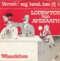 lodewyk van avezaath - verrek zeg kerel, ben jij &#039;t